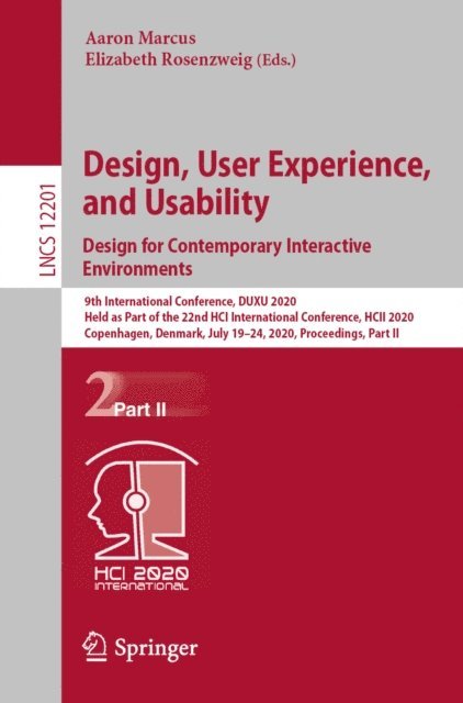 Elizabeth Rosenzweig, Aaron Marcus - Design, User Experience, and Usability. Design for Contemporary Interactive Environments, E-bok