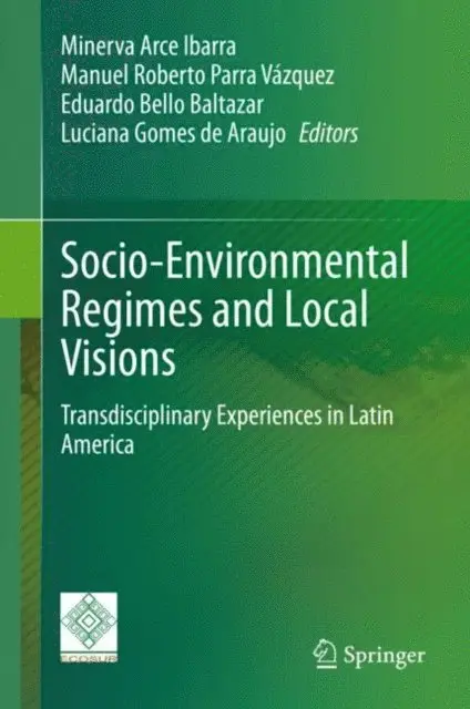 Luciana Gomes de Araujo, Eduardo Bello Baltazar, Manuel Roberto Parra Vazquez, Minerva Arce Ibarra - Socio-Environmental Regimes and Local Visions, E-bok. Tillgänglighet: Lägg i varukorg