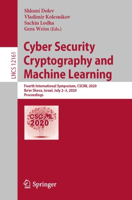 Gera Weiss, Sachin Lodha, Vladimir Kolesnikov, Shlomi Dolev - Cyber Security Cryptography and Machine Learning, E-bok