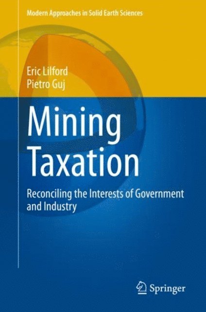 Pietro Guj, Eric Lilford - Mining Taxation, E-bok