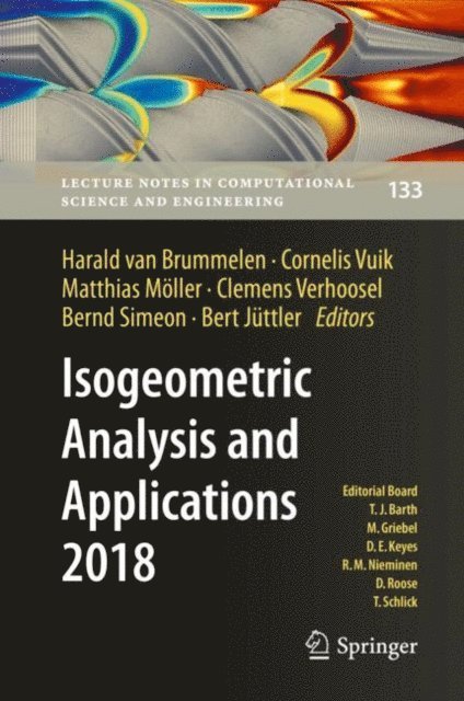 Bert Juttler, Bernd Simeon, Clemens Verhoosel, Matthias Moller, Cornelis Vuik, Harald van Brummelen - Isogeometric Analysis and Applications 2018, E-bok