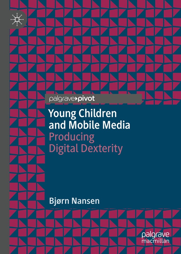 Bjørn Nansen - Young Children and Mobile Media, Inbunden