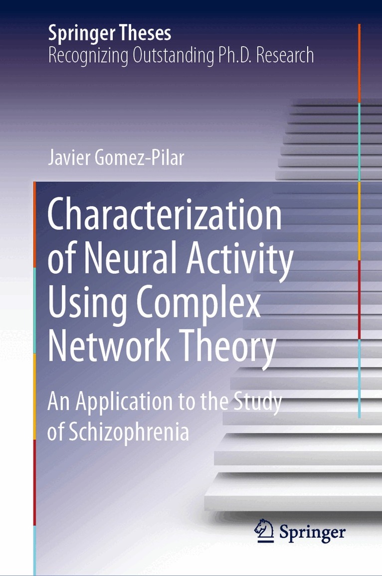 Javier Gomez-Pilar - Characterization of Neural Activity Using Complex Network Theory, Inbunden