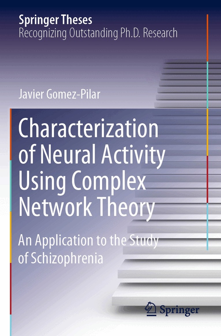 Javier Gomez-Pilar - Characterization of Neural Activity Using Complex Network Theory, Häftad
