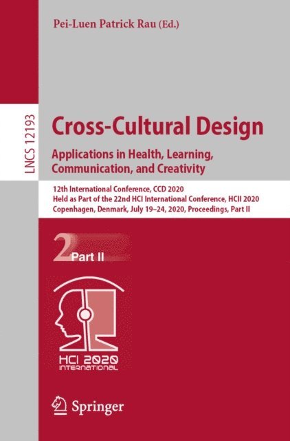 Pei-Luen Patrick Rau - Cross-Cultural Design. Applications in Health, Learning, Communication, and Creativity, E-bok