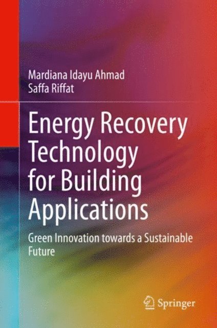 Saffa Riffat, Mardiana Idayu Ahmad - Energy Recovery Technology for Building Applications, E-bok