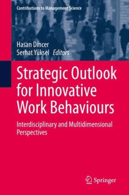 Serhat Yuksel, Hasan Dincer - Strategic Outlook for Innovative Work Behaviours, E-bok
