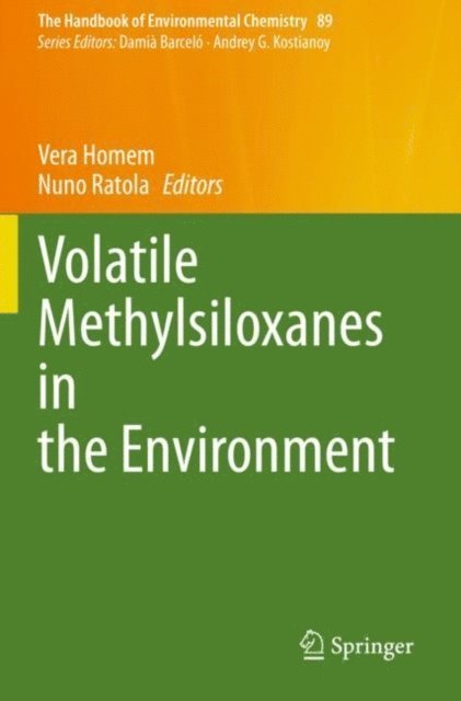 Nuno Ratola, Vera Homem - Volatile Methylsiloxanes in the Environment, E-bok