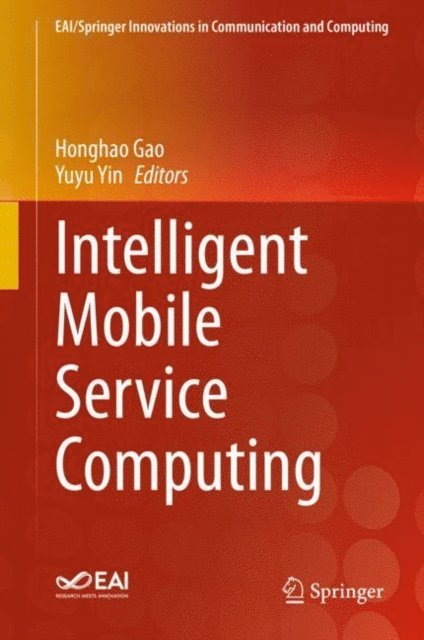 Yuyu Yin, Honghao Gao - Intelligent Mobile Service Computing, E-bok