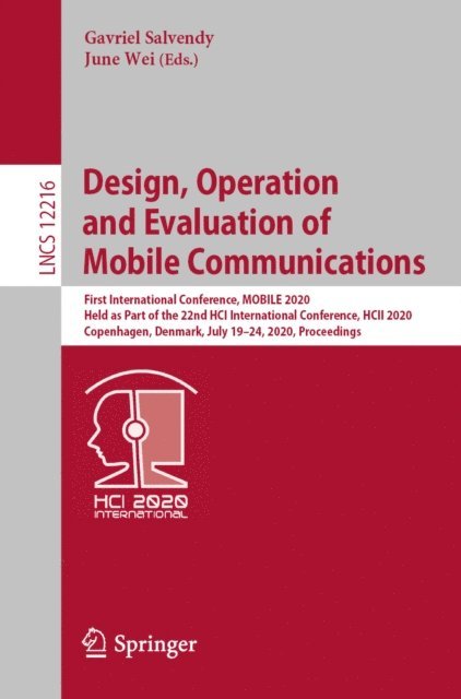 June Wei, Gavriel Salvendy - Design, Operation and Evaluation of Mobile Communications, E-bok