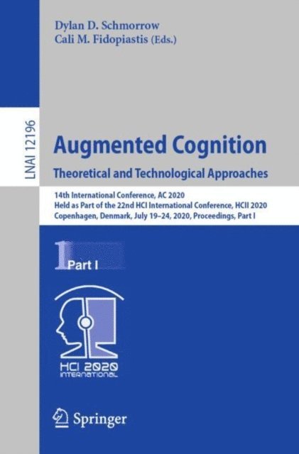 Cali M. Fidopiastis, Dylan D. Schmorrow - Augmented Cognition. Theoretical and Technological Approaches, E-bok