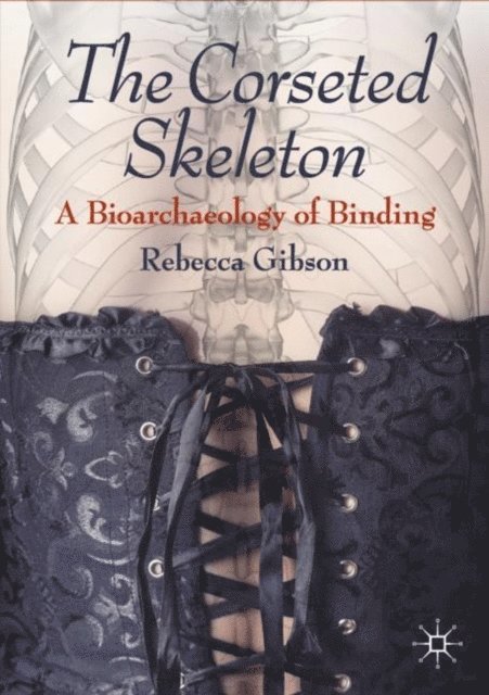 Rebecca Gibson - Corseted Skeleton, E-bok