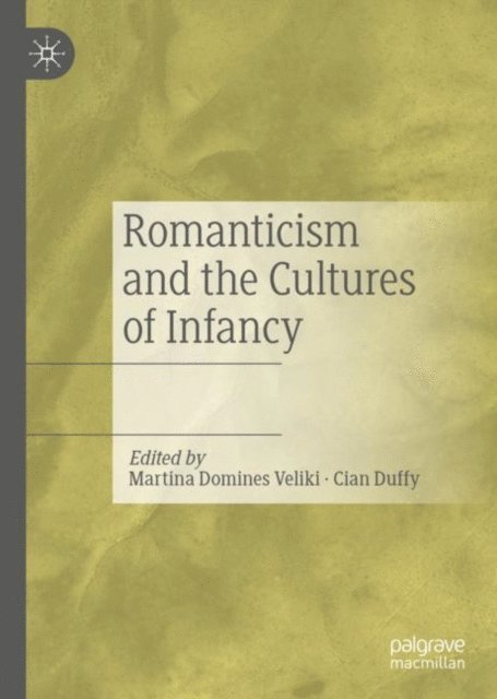 Cian Duffy, Martina Domines Veliki - Romanticism and the Cultures of Infancy, E-bok