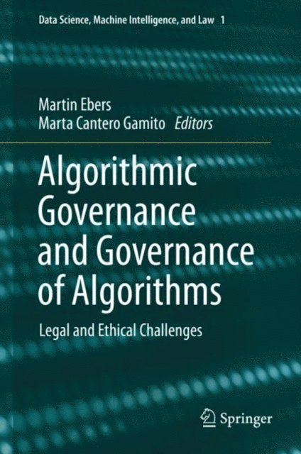 Marta Cantero Gamito, Martin Ebers - Algorithmic Governance and Governance of Algorithms, E-bok