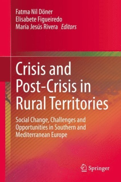 Maria Jesus Rivera, Elisabete Figueiredo, Fatma Nil Doner - Crisis and Post-Crisis in Rural Territories, E-bok