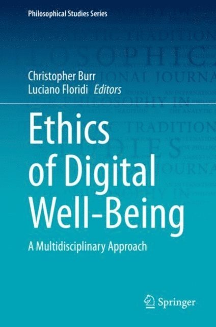 Luciano Floridi, Christopher Burr - Ethics of Digital Well-Being, E-bok