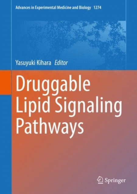 Yasuyuki Kihara - Druggable Lipid Signaling Pathways, E-bok