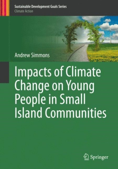 Andrew Simmons - Impacts of Climate Change on Young People in Small Island Communities, E-bok