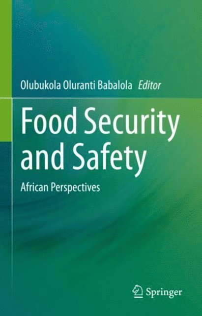 Olubukola Oluranti Babalola - Food Security and Safety, E-bok