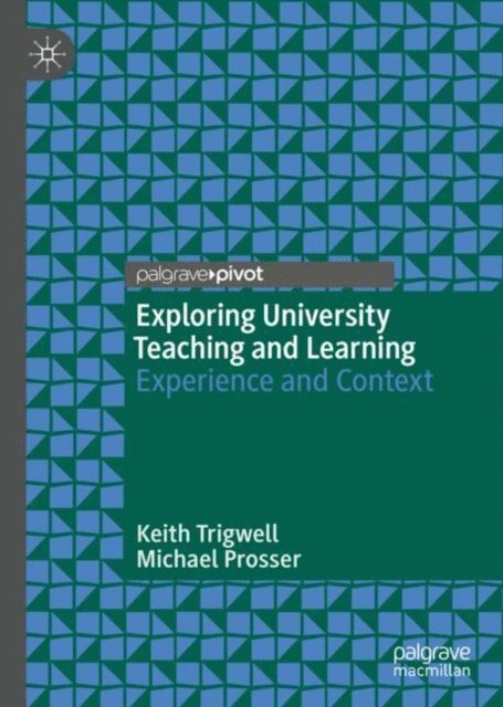 Michael Prosser, Keith Trigwell - Exploring University Teaching and Learning, E-bok