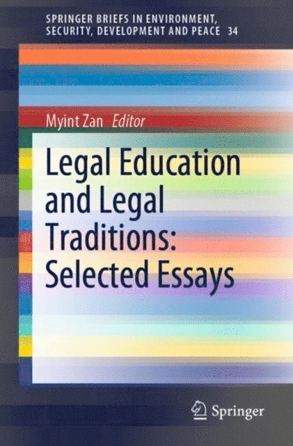 Myint Zan - Legal Education and Legal Traditions: Selected Essays, E-bok