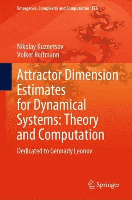 Volker Reitmann, Nikolay Kuznetsov - Attractor Dimension Estimates for Dynamical Systems: Theory and Computation, E-bok