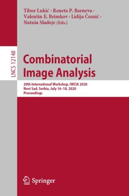 Natasa Sladoje, Lidija Comic, Valentin E. Brimkov, Reneta P. Barneva, Tibor Lukic - Combinatorial Image Analysis, E-bok