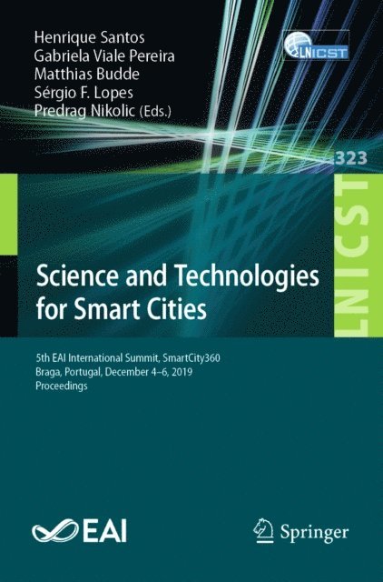 Predrag Nikolic, Sergio F. Lopes, Matthias Budde, Gabriela Viale Pereira, Henrique Santos - Science and Technologies for Smart Cities, E-bok