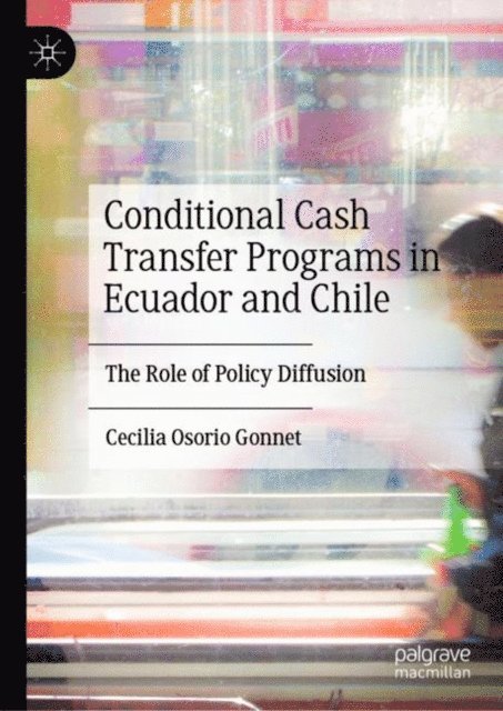Cecilia Osorio Gonnet - Conditional Cash Transfer Programs in Ecuador and Chile, E-bok