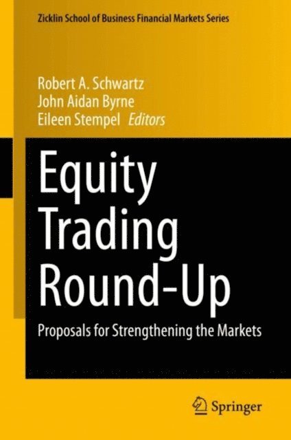 Eileen Stempel, John Aidan Byrne, Robert A. Schwartz - Equity Trading Round-Up, E-bok