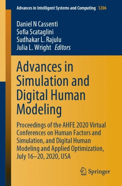 Julia L. Wright, Sudhakar L. Rajulu, Sofia Scataglini, Daniel N Cassenti - Advances in Simulation and Digital Human Modeling, E-bok