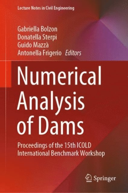 Antonella Frigerio, Guido Mazza, Donatella Sterpi, Gabriella Bolzon - Numerical Analysis of Dams, E-bok