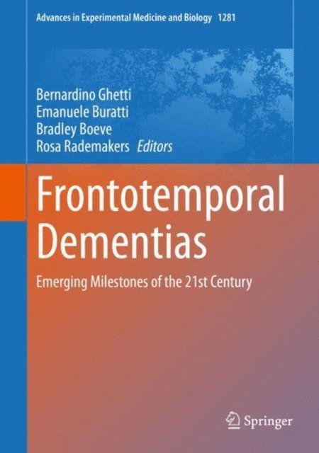 Rosa Rademakers, Bradley Boeve, Emanuele Buratti, Bernardino Ghetti - Frontotemporal Dementias, E-bok