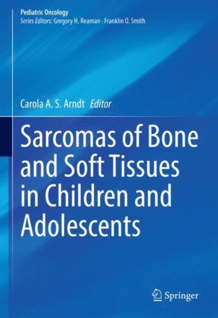 Carola A. S. Arndt - Sarcomas of Bone and Soft Tissues in Children and Adolescents, E-bok