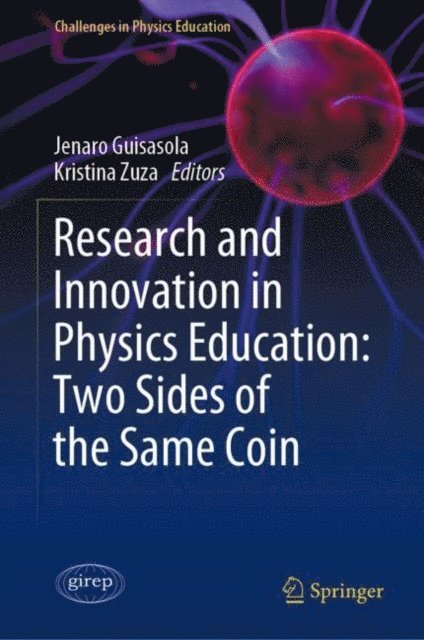Kristina Zuza, Jenaro Guisasola - Research and Innovation in Physics Education: Two Sides of the Same Coin, E-bok