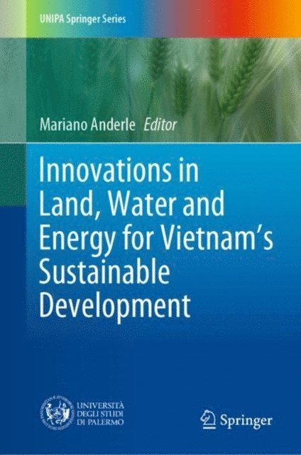 Mariano Anderle - Innovations in Land, Water and Energy for Vietnam's Sustainable Development, E-bok