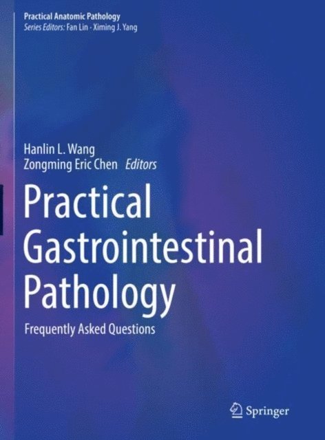 Zongming Eric Chen, Hanlin L. Wang - Practical Gastrointestinal Pathology, E-bok