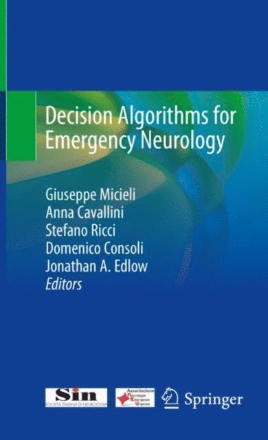 Jonathan A. Edlow, Domenico Consoli, Stefano Ricci, Anna Cavallini, Giuseppe Micieli - Decision Algorithms for Emergency Neurology, E-bok