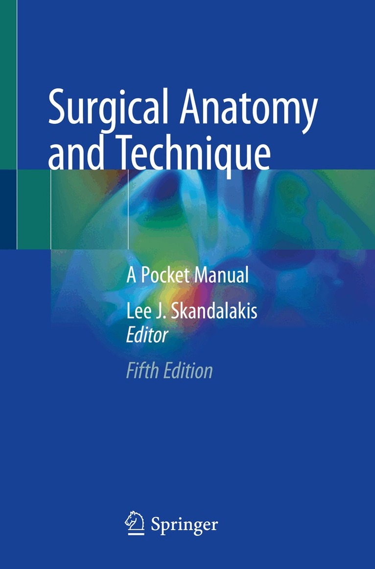 Lee J. Skandalakis - Surgical Anatomy and Technique, Häftad