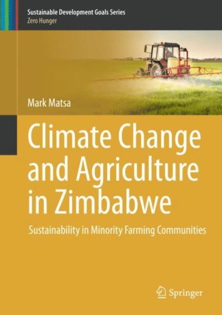 Mark Matsa - Climate Change and Agriculture in Zimbabwe, E-bok