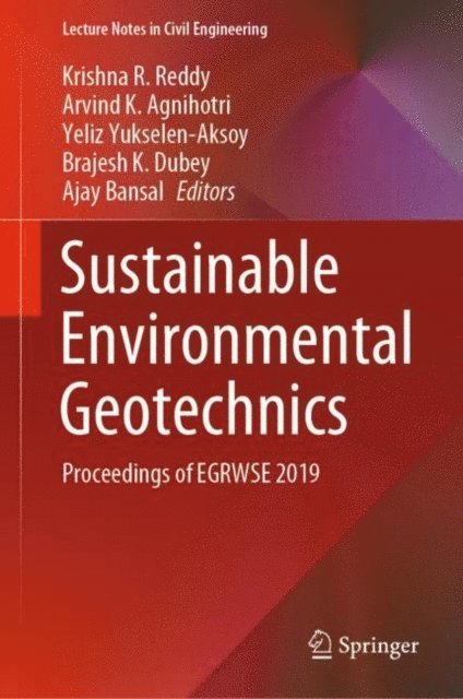 Ajay Bansal, Brajesh K. Dubey, Yeliz Yukselen-Aksoy, Arvind K. Agnihotri, Krishna R. Reddy - Sustainable Environmental Geotechnics, E-bok