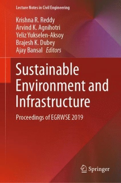 Ajay Bansal, Brajesh K. Dubey, Yeliz Yukselen-Aksoy, Arvind K. Agnihotri, Krishna R. Reddy - Sustainable Environment and Infrastructure, E-bok