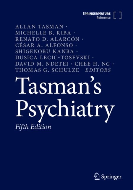 Thomas G. Schulze, Chee H. Ng, David M. Ndetei, Dusica Lecic-Tosevski, Shigenobu Kanba, Cesar A. Alfonso, Renato D. Alarcon, Michelle B. Riba, Allan Tasman - Tasman's Psychiatry, E-bok