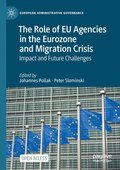The Role of EU Agencies in the Eurozone and Migration Crisis