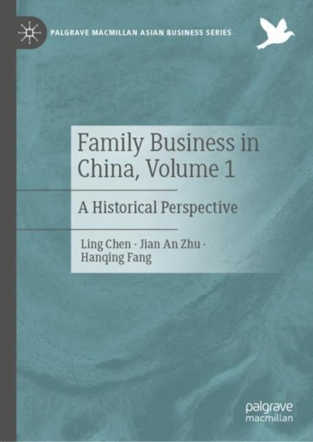 Hanqing Fang, Jian An Zhu, Ling Chen - Family Business in China, Volume 1, E-bok