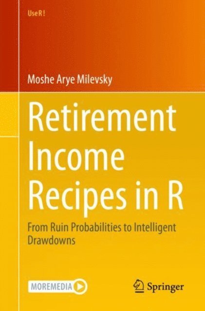 Moshe Arye Milevsky - Retirement Income Recipes in R, E-bok. Tillgänglighet: Lägg i varukorg