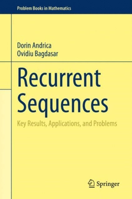 Ovidiu Bagdasar, Dorin Andrica - Recurrent Sequences, E-bok