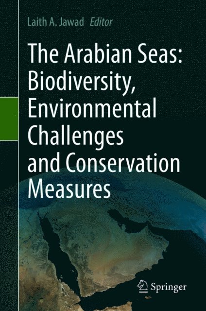 Laith A. Jawad - Arabian Seas: Biodiversity, Environmental Challenges and Conservation Measures, E-bok