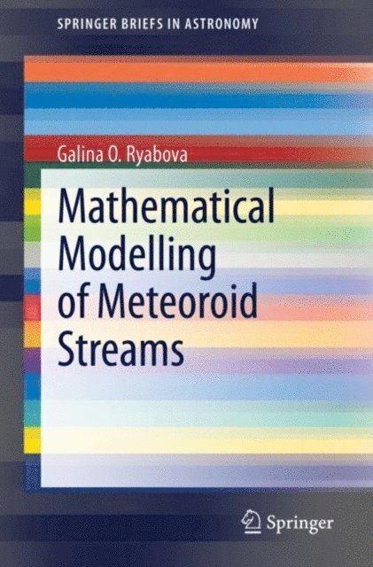 Galina O. Ryabova - Mathematical Modelling of Meteoroid Streams, E-bok