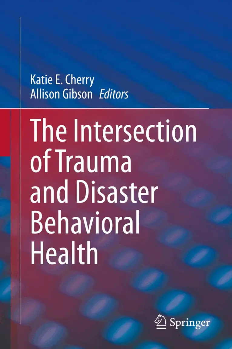 Katie E. Cherry, Allison Gibson - Intersection of Trauma and Disaster Behavioral Health, Inbunden. Tillgänglighet: Lägg i varukorg